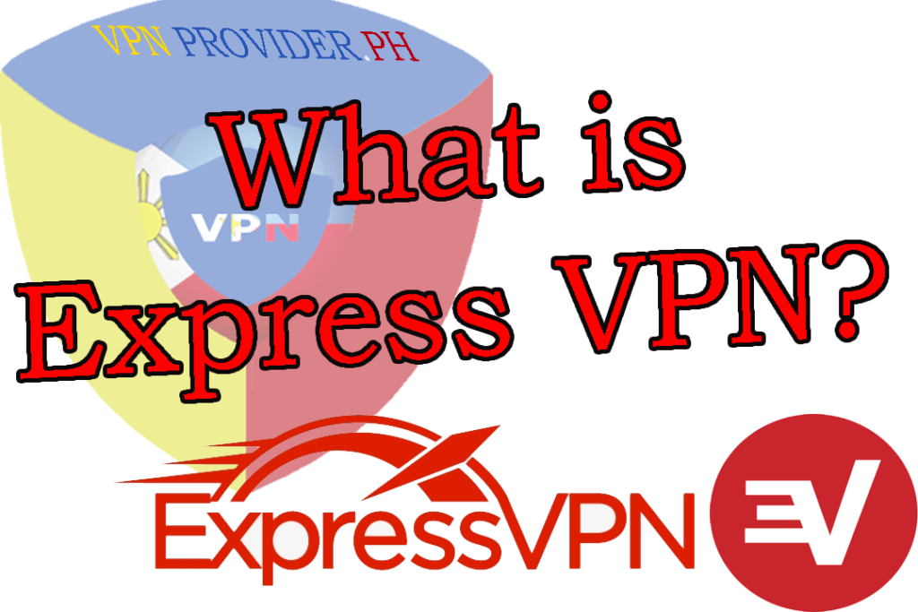 What is Express VPN